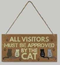 Image of All Visitors must be approved by the cat wooden sign Plaque funny joke 10x20cm