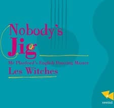 Image of Les Witches - Nobody's Jig-Mr. Playford's English Dancing Master [New CD]
