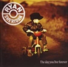 Image of RYAN SHERIDAN: THE DAY YOU LIVE FOREVER - CD *BRAND NEW*