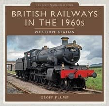 Image of British Railways in the 1960s: Western Region by Geoff M Plumb - 9781473823952