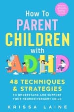 Image of How to Parent Children with ADHD: 48 Techniques & Strategies to Understand and