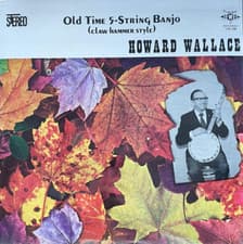 Image of Howard Wallace Old Time 5 String Banjo Claw Hammer Style Record NEW OLD STOCK!