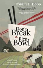 Image of Don't Break My Rice Bowl: A beautiful and gripping by Robert H. Dodd PAPERBACK