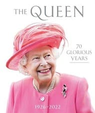 Image of The Queen: 70 Glorious Years: 1926–2022