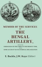 Image of Memoir of the Services of the Bengal Artillery: From the Formation o [Hardcover]