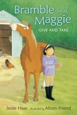Image of Bramble and Maggie: Give and Take by Haas, Jessie [Hardcover]