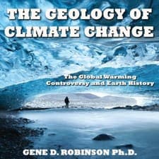 Image of The Geology of Climate Change The Global Warming Controversy and