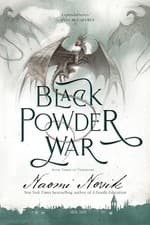 Image of Black Powder War : Book Three of Temeraire by Naomi Novik (2021, Trade ...