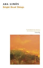 Image of Bright Dead Things - Paperback / softback NEW Limon, Ada 07/02/2019