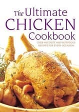 Image of Ultimate Chicken Cookbook: Over 400 Tasty and Nutritious Recipes for Every Occas