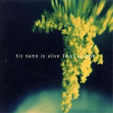 Image of His Name Is Alive Last Night (CD) Album