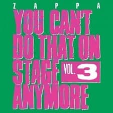 Image of FRANK ZAPPA - YOU CAN'T DO THAT ON STAGE ANYMORE,VOL.3  (2 CD)  ROCK & POP  NEW