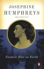 Image of Nowhere Else on Earth by Josephine Humphreys: New
