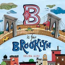 Image of B Is for Brooklyn by Selina Alko (2012, Hardcover)