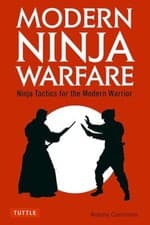 Image of Modern Ninja Warfare: Ninja Tactics and Methods for the Modern Warrior Antony...