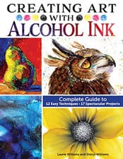 Image of Creating Art with Alcohol Ink: Complete Guide to 12 Eas - Paperback NEW Williams