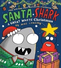 Image of Santa Shark: A Great White Christmas by Mike Lowery Hardcover Book