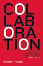 Image of Collaboration: How Leaders Avoid the Traps, Build Common Ground, and Reap Big