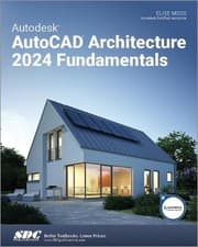 Image of Autodesk AutoCAD Architecture 2024 Fundamentals by Elise Moss Paperback Book