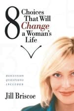Image of 8 CHOICES THAT WILL CHANGE A WOMAN'S LIFE By Jill Briscoe **BRAND NEW**