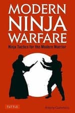 Image of Modern Ninja Warfare: Ninja Tactics and Methods for the Modern Warrior by...