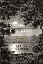 Image of Because: A Lyric Memoir by Joshua Mensch | Hardcover | 2018