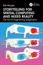 Image of Storytelling for Spatial Computing and Mixed Reality - 9781032459271