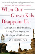 Image of When Our Grown Kids Disappoint Us: Letting Go of Their - Paperback NEW Adams, J