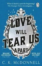 Image of Love Will Tear Us Apart: (The Stranger Times 3) by C. K. McDonnell