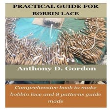 Image of PRACTICAL GUIDE FOR BOBBIN LACE Comprehensive book to make bobbin