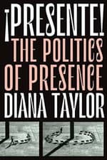 Image of !Presente!: The Politics of Presence (Dissident Acts). Taylor 9781478009443**