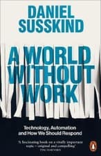 Image of Daniel Susskind A World Without Work (Paperback)