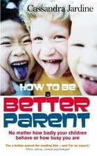 Image of How To Be A Better Parent - 9780091889722