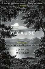 Image of Because : A Lyric Memoir, Paperback by Mensch, Joshua, Brand New, Free shippi...