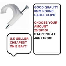 Image of GOOD QUALITY ROUND 8MM CABLE CLIPS IN PACKS OF 20/50/100 FREE P&P START AT £0.99