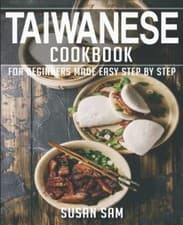 Image of Taiwanese Cookbook Book 3, for Beginners Made Easy Step - NEW Susan Sam 2022-11