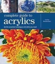Image of Complete Guide to Acrylics: All the Essential Techniques and Skills You Need by