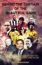Image of Behind the Curtain of the Beautiful Game by Callum McFadden (Paperback Book)