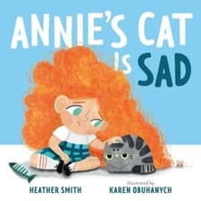 Image of Annie's Cat Is Sad by Heather Smith: New