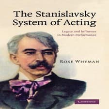 Image of The Stanislavsky System of Acting Legacy and Influence in Modern