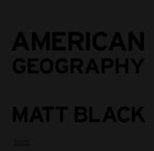 Image of American Geography: A Reckoning with a Dream by Matt Black: New