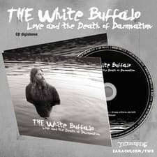 Image of The White Buffalo "Love & The Death Of Damnation" Digipak CD w/ 3 Bonus Tracks!