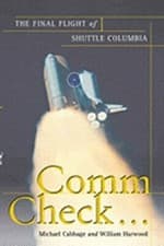 Image of Comm Check...: The Final Flight of Shuttle Columbia by Michael Cabbage: New