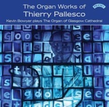 Image of The Organ Works Of Thierry Pallesco / The Organ Of Glasgow Cathedral by Kevin Bo