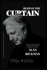 Image of Behind the Curtain The Life and Legacy of Alan Rickman -  NEW SCOTTY. N. MOOR 20