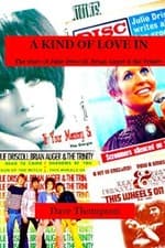 Image of A Kind of Love In The story of Julie Driscoll Brian Auger & the Trinity