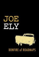 Image of Bonfire of Roadmaps by Joe Ely (English) Paperback Book