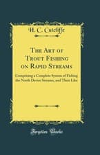 Image of The Art of Trout Fishing on Rapid Streams (Classic Reprint)