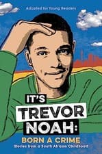Image of It's Trevor Noah: Born a Crime: (YA edition) by Trevor Noah 9781529318760 NEW