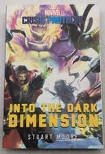 Image of MARVEL CRISIS PROTOCOL INTO THE DARK DIMENSION ~ NOVEL BRAND NEW